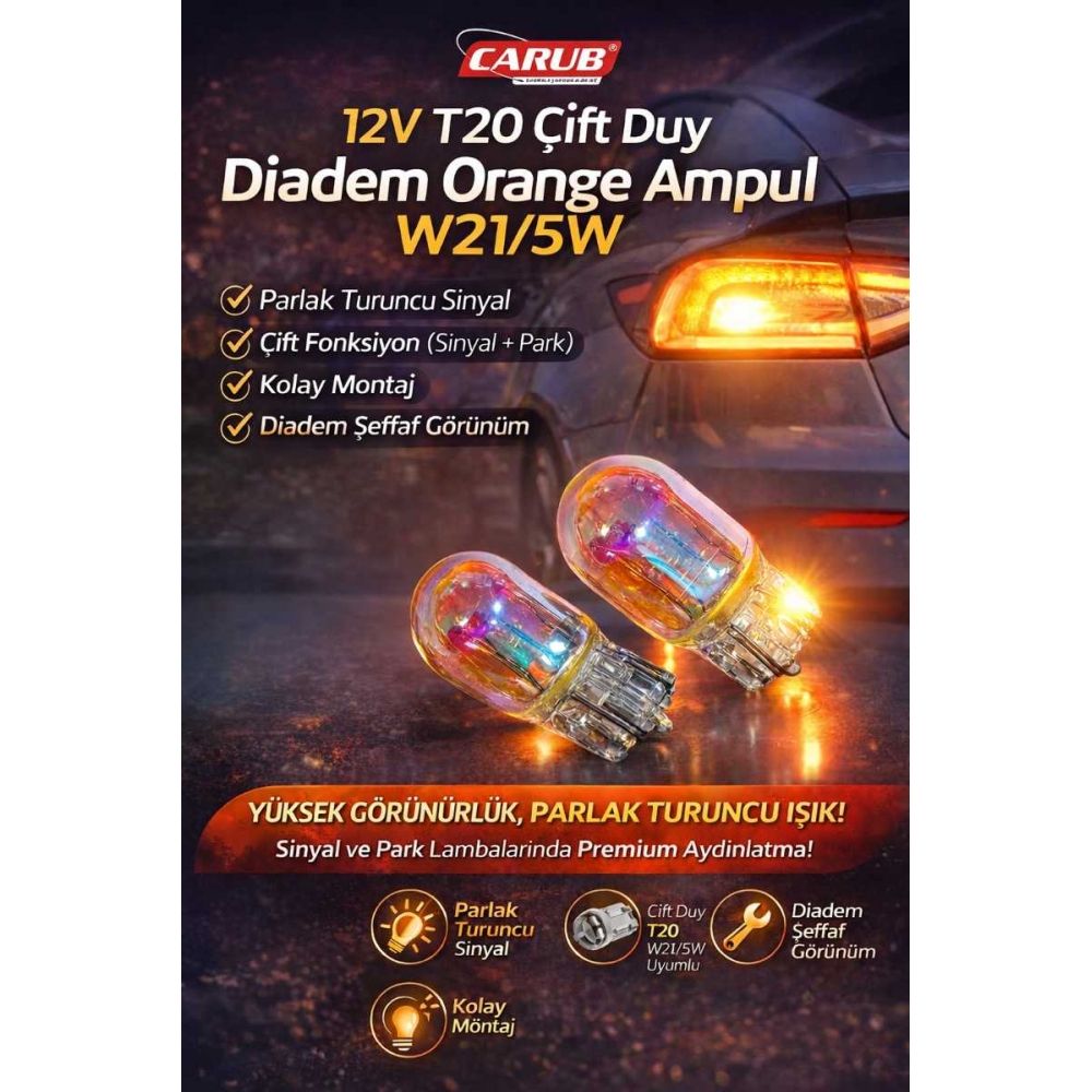 Carub 12V T20 W21/5W Çift Duy Diadem Orange Ampul – Turuncu Sinyal & Stop Park Ampulü | Uzun Ömürlü Oto Ampul